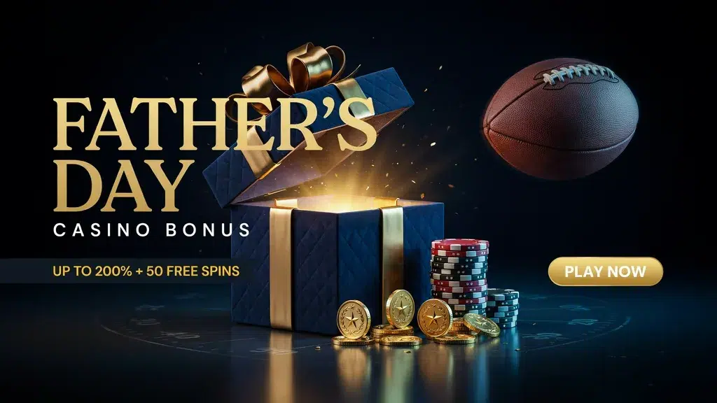 Father’s Day Casino Bonuses
