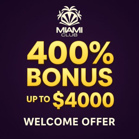 400% Bonus Up to $4000 with Miami Club Casino welcome offer