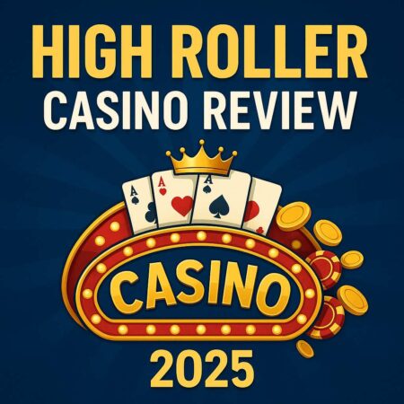 High Roller Casino Review 2025