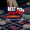 Best Online Casinos in Canada 2024