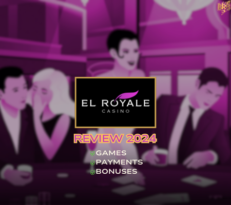 El Royale Casino Review 2024