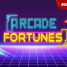 Arcade Fortunes