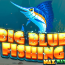 Big Blue Fishing