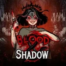 Blood & Shadow