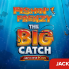 Fishin’ Frenzy Megaways The Big Catch Jackpot King