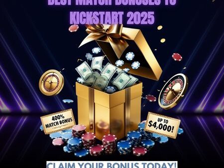 Best Match Bonuses to Kickstart 2025