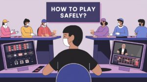 How to Play Safely?