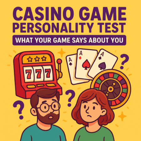Casino Game Personality Test: What Your Game Says About You
