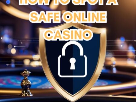 How to Spot a Safe Online Casino in 2025