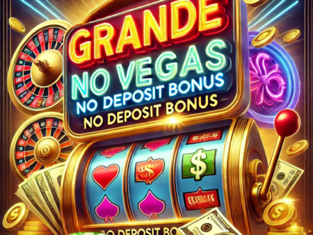 Grande Vegas No Deposit Bonus – Grab Free Casino Cash Today! 💰