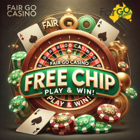 Fair Go Casino Free Chip – Get Free Play & Win Real Cash!