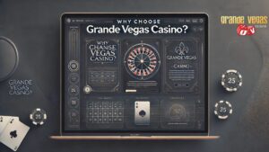 Why Choose Grande Vegas Casino