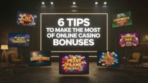 6 tips for online casino bonuses with slot