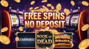 Free Spins No Deposit with top slot games
