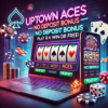 No Deposit Uptown Aces – Claim Your Free Bonus Today!