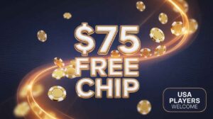 $75 Free Chip No deposit bonus