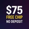 Best $75 Free Chip No Deposit Bonuses for US Players (2025)