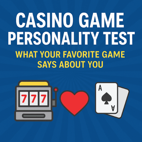 Casino Game Personality Test: Discover Your Gaming
