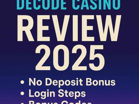 Decode Casino Guide 2025: Bonuses & Free Chip