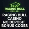 Raging Bull Casino No Deposit Bonus Codes 2025