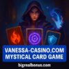 Vanessa Casino Mystical Card Game – Strategy, Deck Tips & How to Play