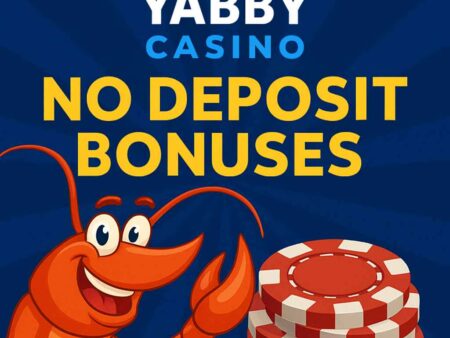 Explore Yabby Casino No Deposit Bonuses 2025