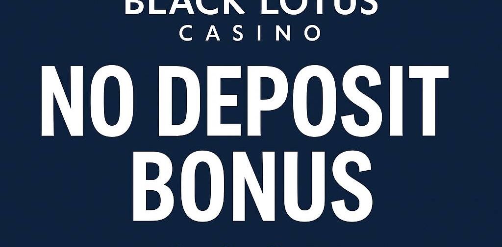 Black Lotus Casino No Deposit Bonus (2025) – Claim Now