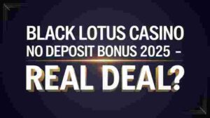 Black Lotus Casino No Deposit Bonuses