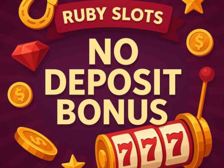 Ruby Slots No Deposit Bonus – How to Claim Free Chips Instantly [2025 Guide]