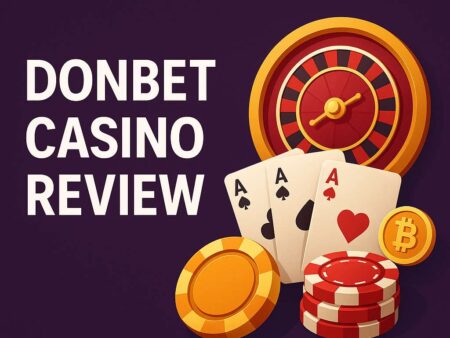 Donbet Casino Review 2025: Bonuses, Games & Features