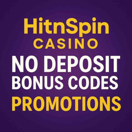 HitnSpin Casino No Deposit Bonus – Updated Guide for 2025