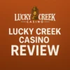 Lucky Creek Casino Review 2025 – 200% Bonus up to $7,500