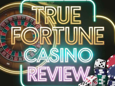 True Fortune Casino in 2025: Bonuses, Withdrawal Speed, and Player Trust Tested