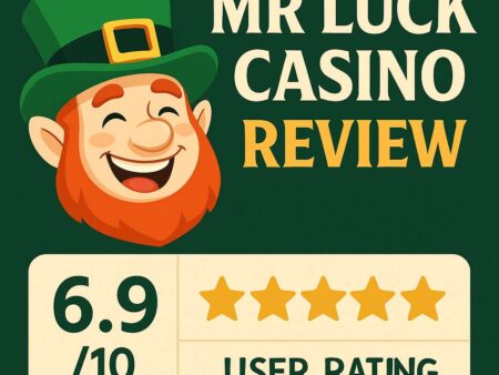 Mr Luck Casino Review 2025 – Games, Bonuses & Is It Really Lucky?