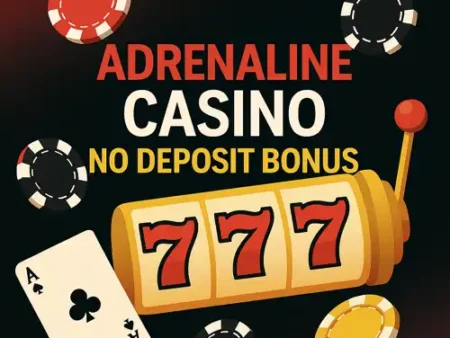 Adrenaline Casino No Deposit Bonus, Free Spins & Real Player Insights
