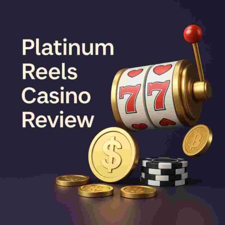 Platinum Reels Casino Review – $50 Free Bonus & Honest Player Insights