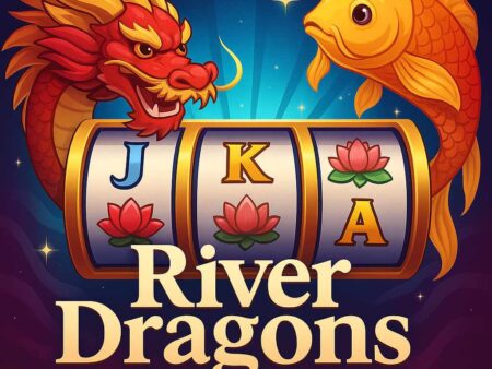 Is River Dragons Slot Worth Playing? Full Review, RTP, and Bonus Features