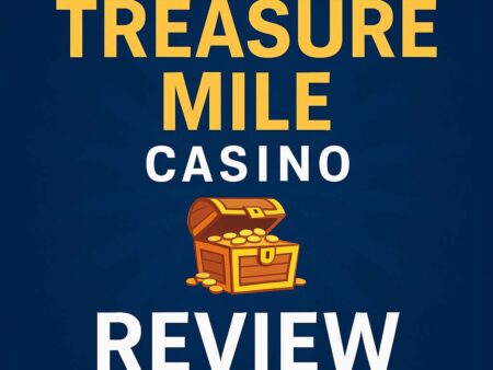 Treasure Mile Casino Review for New Players: Pros, Cons, and Real Money Tips