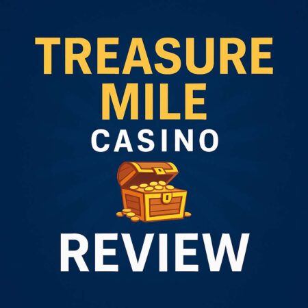 Treasure Mile Casino Review for New Players: Pros, Cons, and Real Money Tips