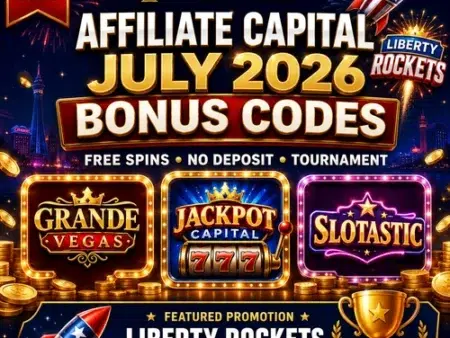 Affiliate Capital July 2026 Bonus Codes: Grande Vegas, Jackpot Capital & Slotastic Offers