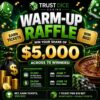 Trust Dice Casino Warm-Up Raffle: $5,000 Prize Pool